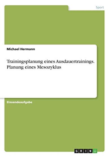 Trainingsplanung eines Ausdauertrainings. Planung eines Mesozyklus