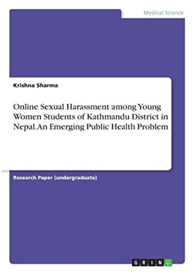 Online Sexual Harassment among Young Women Students of Kathmandu District in  Nepal. An Emerging Public Health Problem