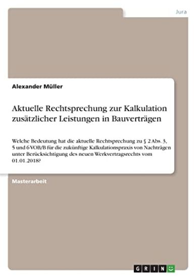 Aktuelle Rechtsprechung zur Kalkulation zusätzlicher Leistungen in Bauverträgen