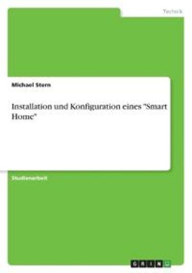Installation und Konfiguration eines "Smart Home"