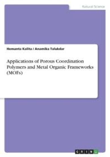 Applications of Porous Coordination Polymers and Metal Organic Frameworks (MOFs)