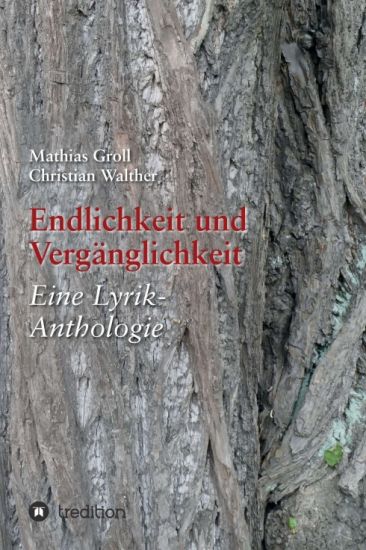 Endlichkeit und Vergänglichkeit: Eine Lyrik-Anthologie