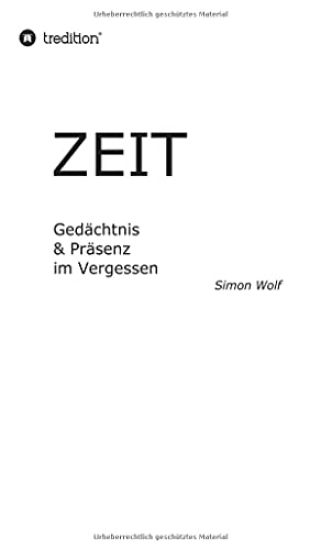 Zeit - Gedächtnis & Präsenz im Vergessen: Thermische Regulierung & Verstärkung im Vakuum