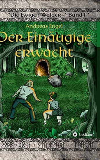 Der Einäugige erwacht: Die Ewigen Wälder Band 1