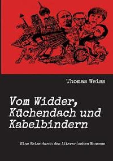 Vom Widder, Küchendach und Kabelbindern: Eine Reise durch den literarischen Nonsens
