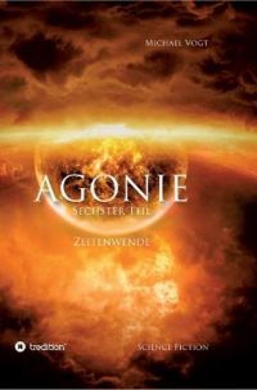 AGONIE - Sechster Teil: Zeitenwende