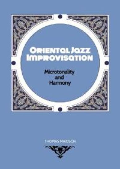 Oriental Jazz Improvisation - Microtonality and Harmony