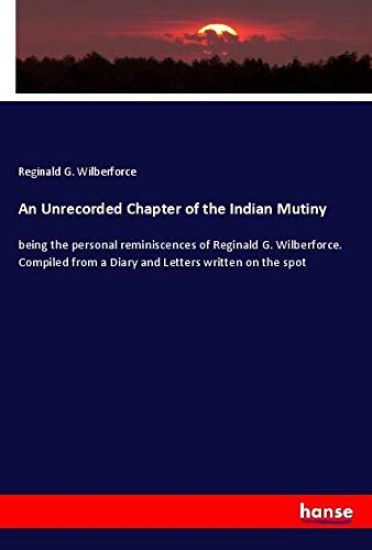 An Unrecorded Chapter of the Indian Mutiny