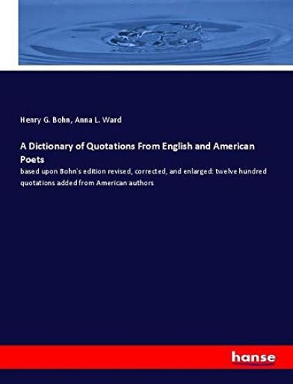 A Dictionary of Quotations From English and American Poets