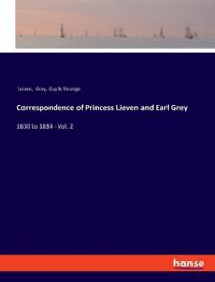 Correspondence of Princess Lieven and Earl Grey