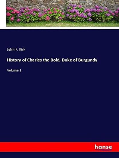 History of Charles the Bold, Duke of Burgundy