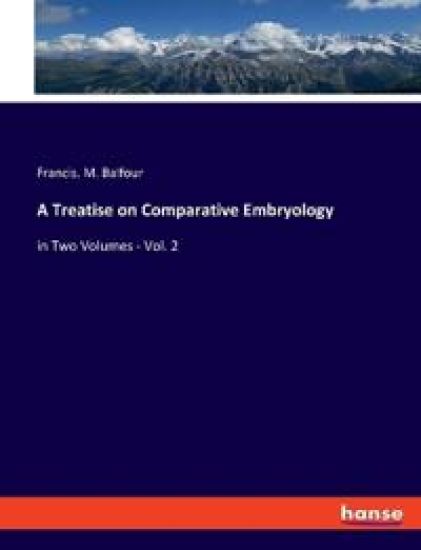 A Treatise on Comparative Embryology