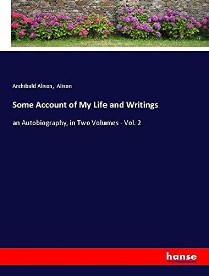 Some Account of My Life and Writings