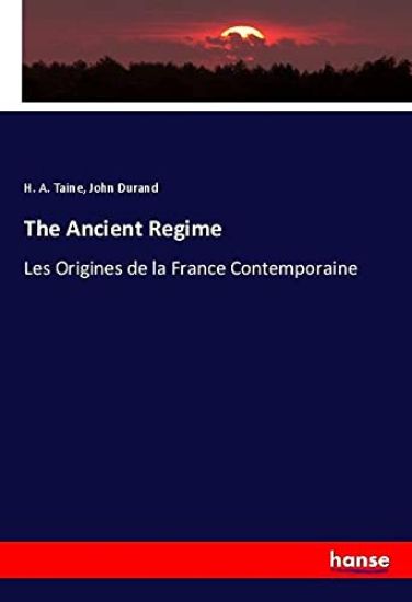The Ancient Regime – H. A. Taine, kirjan kansikuva