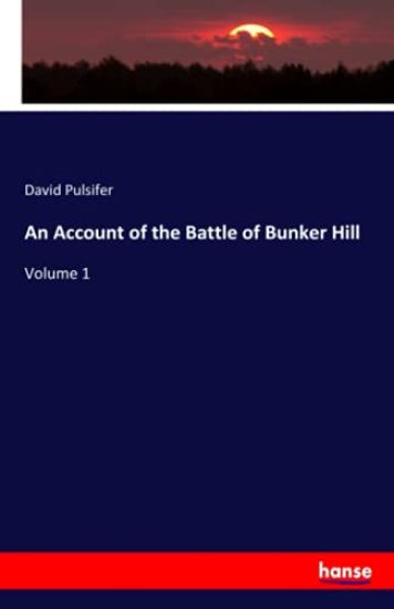 An Account of the Battle of Bunker Hill