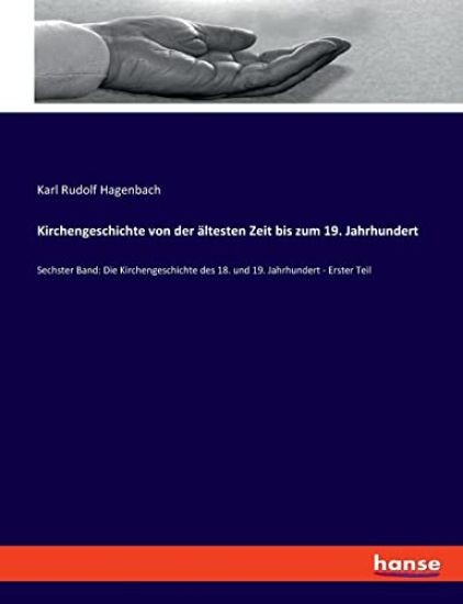 Kirchengeschichte von der ältesten Zeit bis zum 19. Jahrhundert