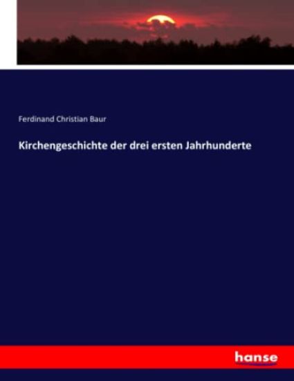 Kirchengeschichte der drei ersten Jahrhunderte