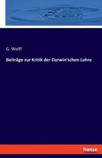 Beiträge zur Kritik der Darwin'schen Lehre