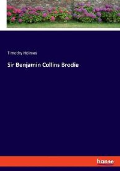 Sir Benjamin Collins Brodie