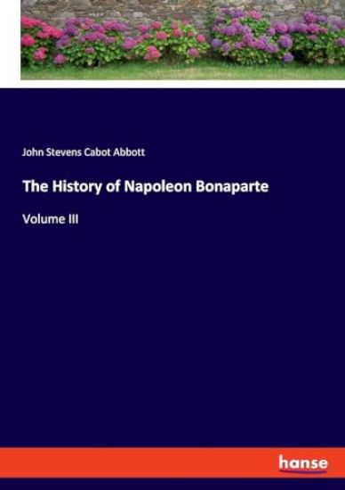 The History of Napoleon Bonaparte