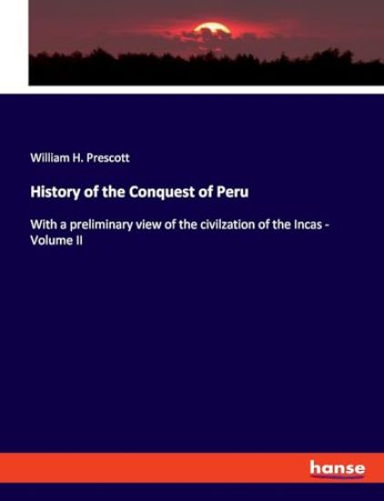 History of the Conquest of Peru