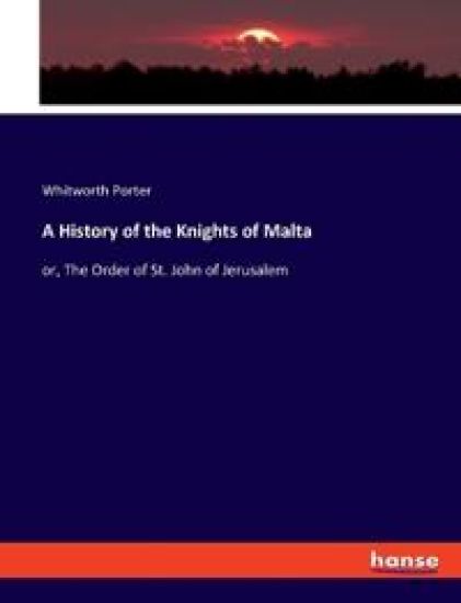 A History of the Knights of Malta
