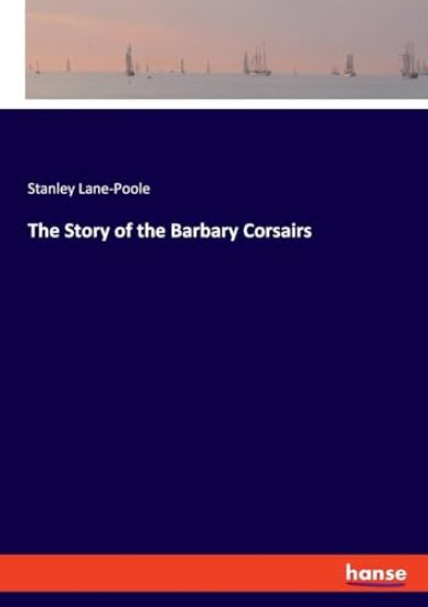 The Story of the Barbary Corsairs