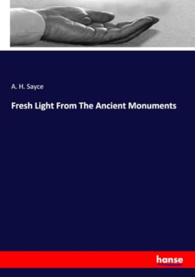 Fresh Light From The Ancient Monuments