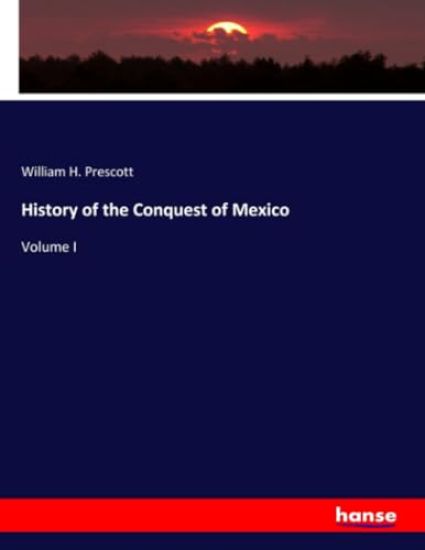 History of the Conquest of Mexico