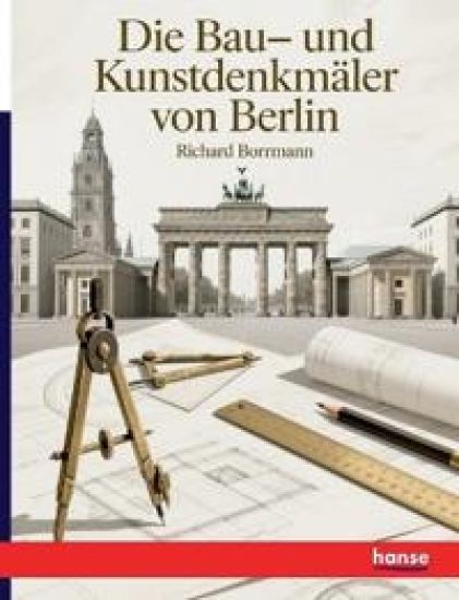 Die Bau- und Kunstdenkmäler von Berlin