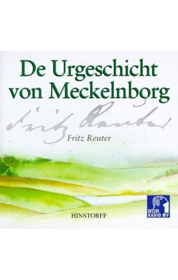 De Urgeschicht von Meckelnborg. 2 CDs – Fritz Reuter, kirjan kansikuva