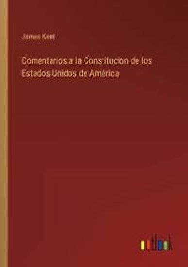 Comentarios a la Constitucion de los Estados Unidos de América