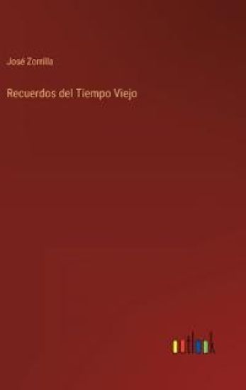 Recuerdos del Tiempo Viejo