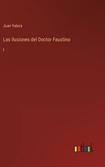 Las Ilusiones del Doctor Faustino