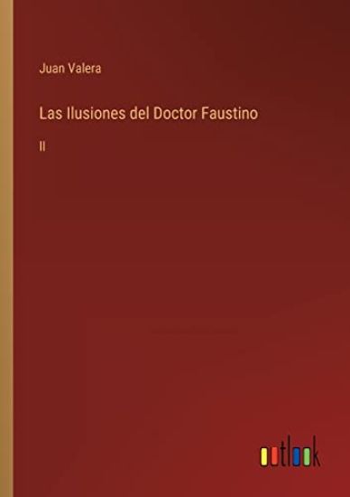 Las Ilusiones del Doctor Faustino