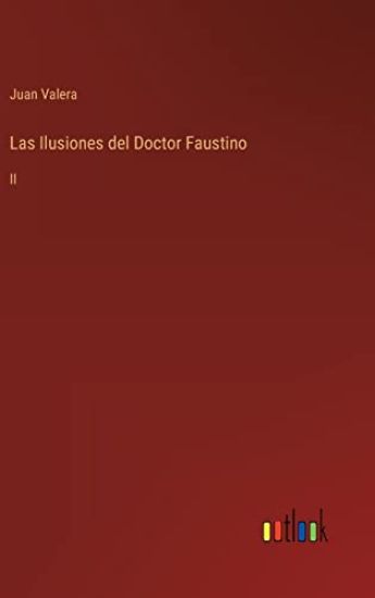 Las Ilusiones del Doctor Faustino