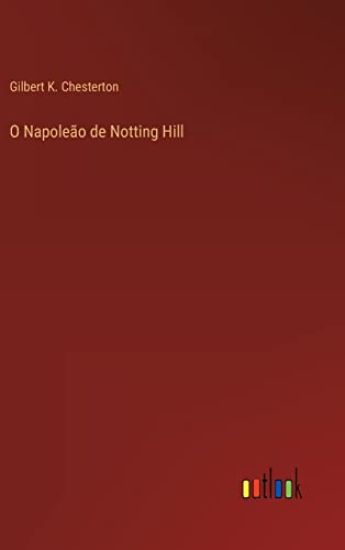 O Napoleão de Notting Hill