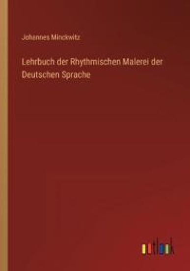 Lehrbuch der Rhythmischen Malerei der Deutschen Sprache