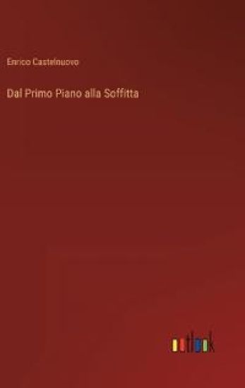 Dal Primo Piano alla Soffitta