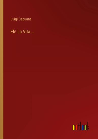 Eh! La Vita ...