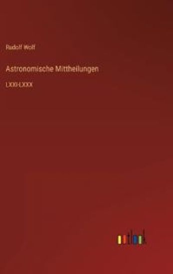 Astronomische Mittheilungen