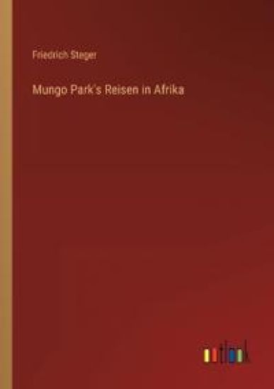 Mungo Park's Reisen in Afrika
