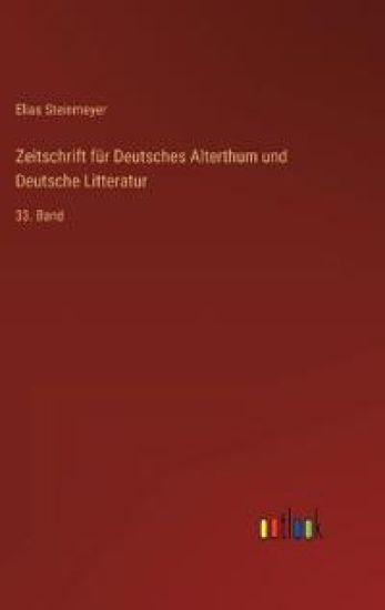 Zeitschrift für Deutsches Alterthum und Deutsche Litteratur