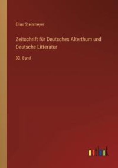 Zeitschrift für Deutsches Alterthum und Deutsche Litteratur
