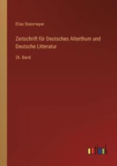 Zeitschrift für Deutsches Alterthum und Deutsche Litteratur