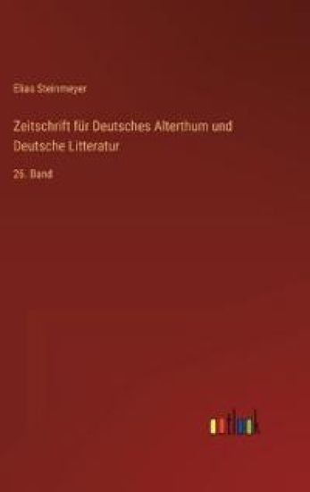Zeitschrift für Deutsches Alterthum und Deutsche Litteratur