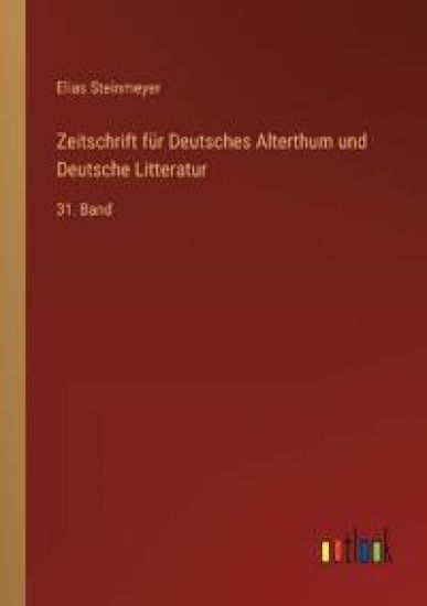 Zeitschrift für Deutsches Alterthum und Deutsche Litteratur