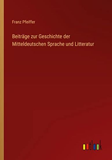 Beiträge zur Geschichte der Mitteldeutschen Sprache und Litteratur – Franz Pfeiffer, kirjan kansikuva