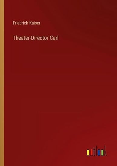 Theater-Director Carl