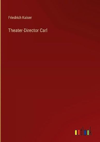 Theater-Director Carl
